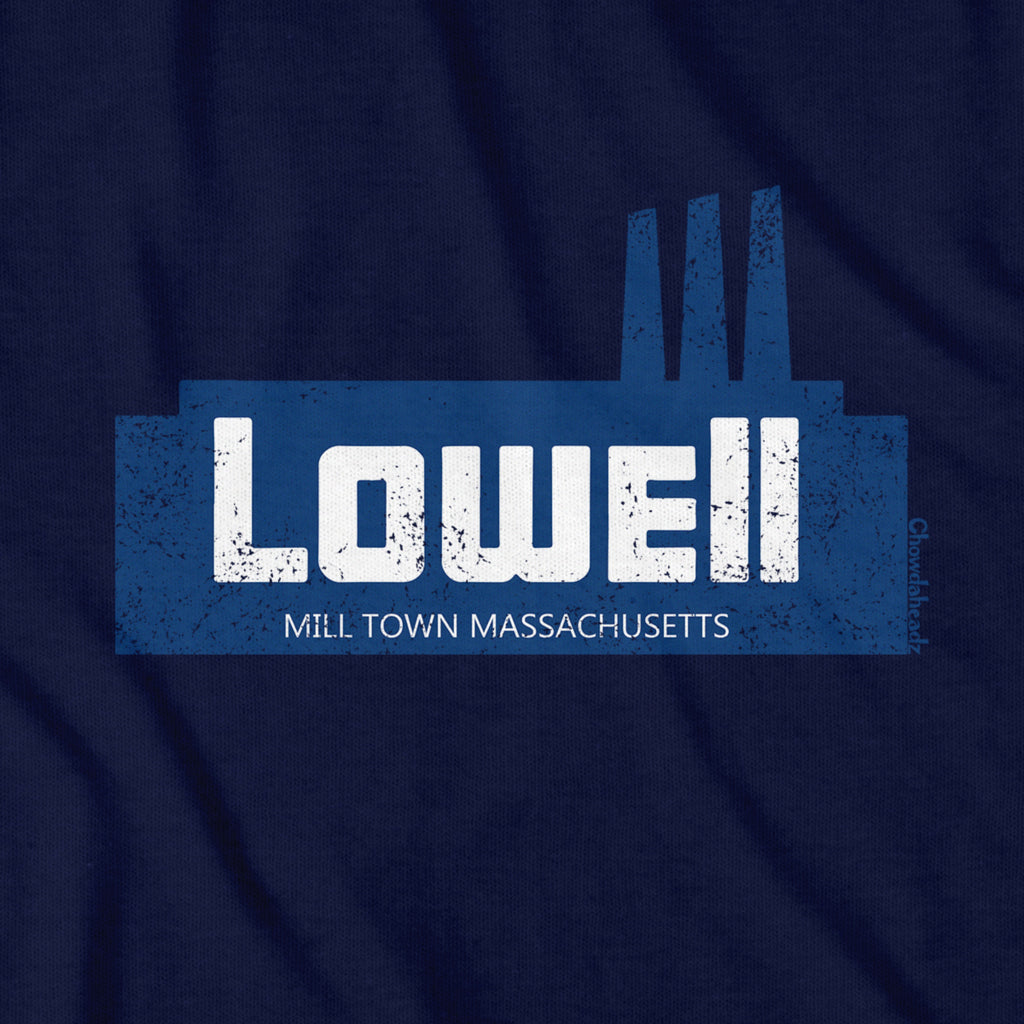 Lowell Mill Town MA T-Shirt - Chowdaheadz