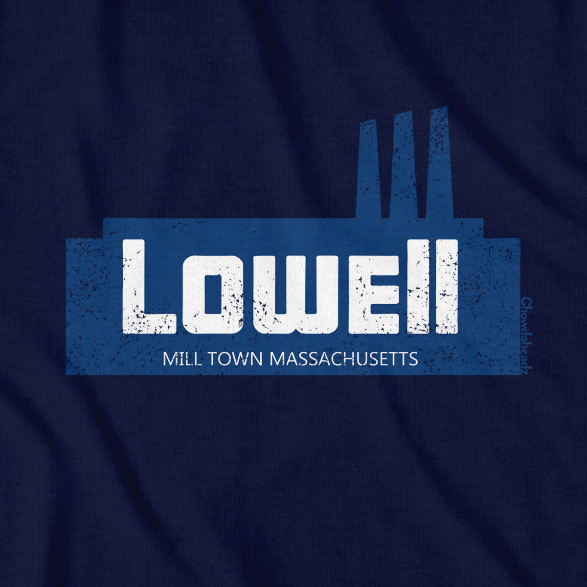 Lowell Mill Town MA T-Shirt - Chowdaheadz