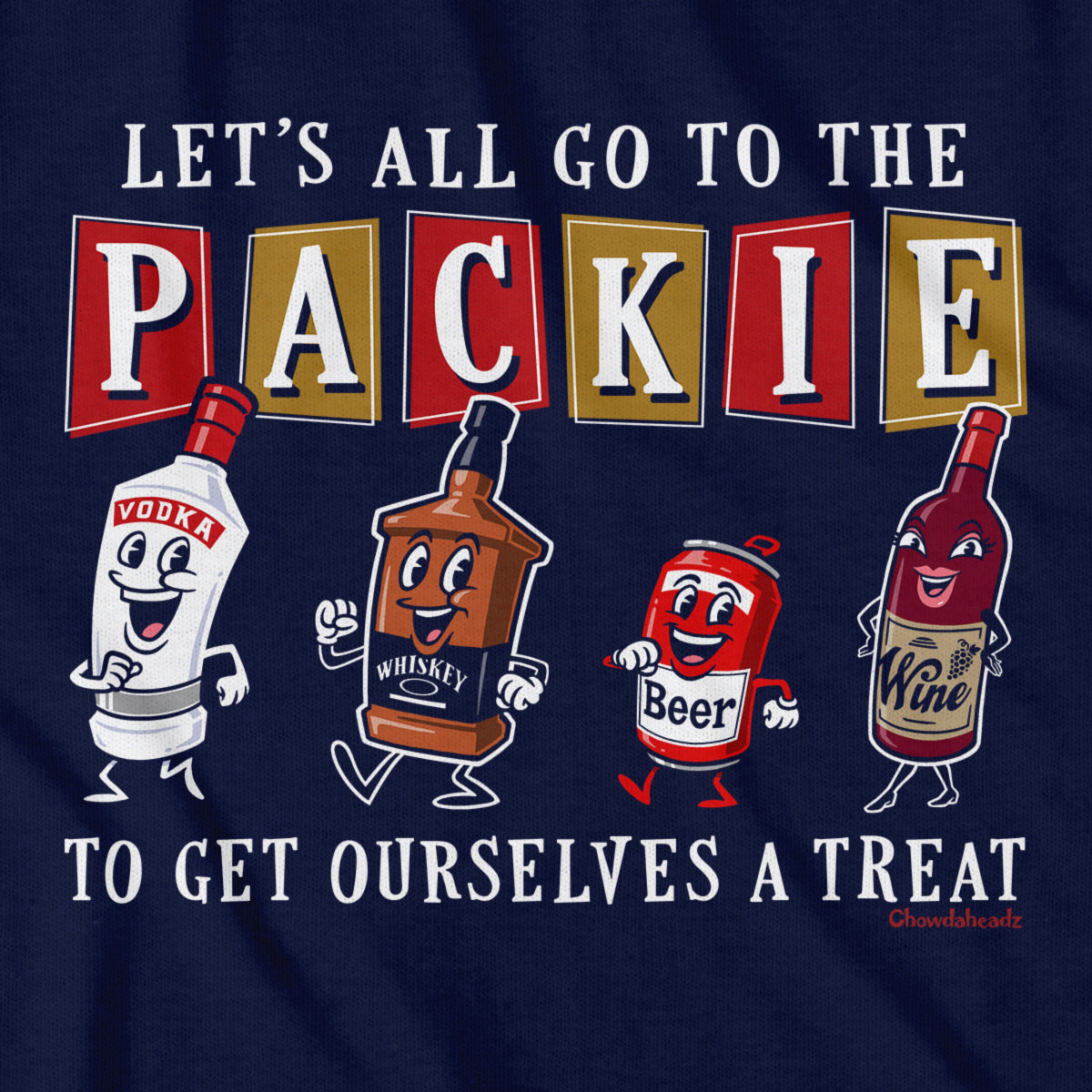 Let's All Go To The Packie T-Shirt - Chowdaheadz