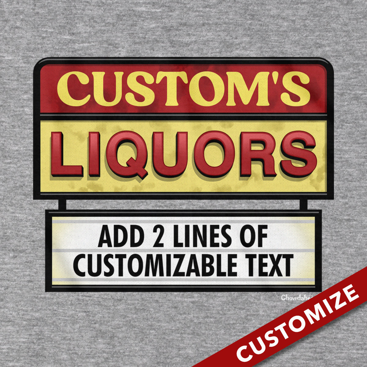 Custom Name's Liquors Sign T-Shirt - Chowdaheadz