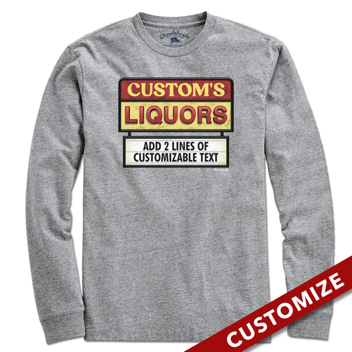 Custom Name's Liquors Sign T-Shirt - Chowdaheadz