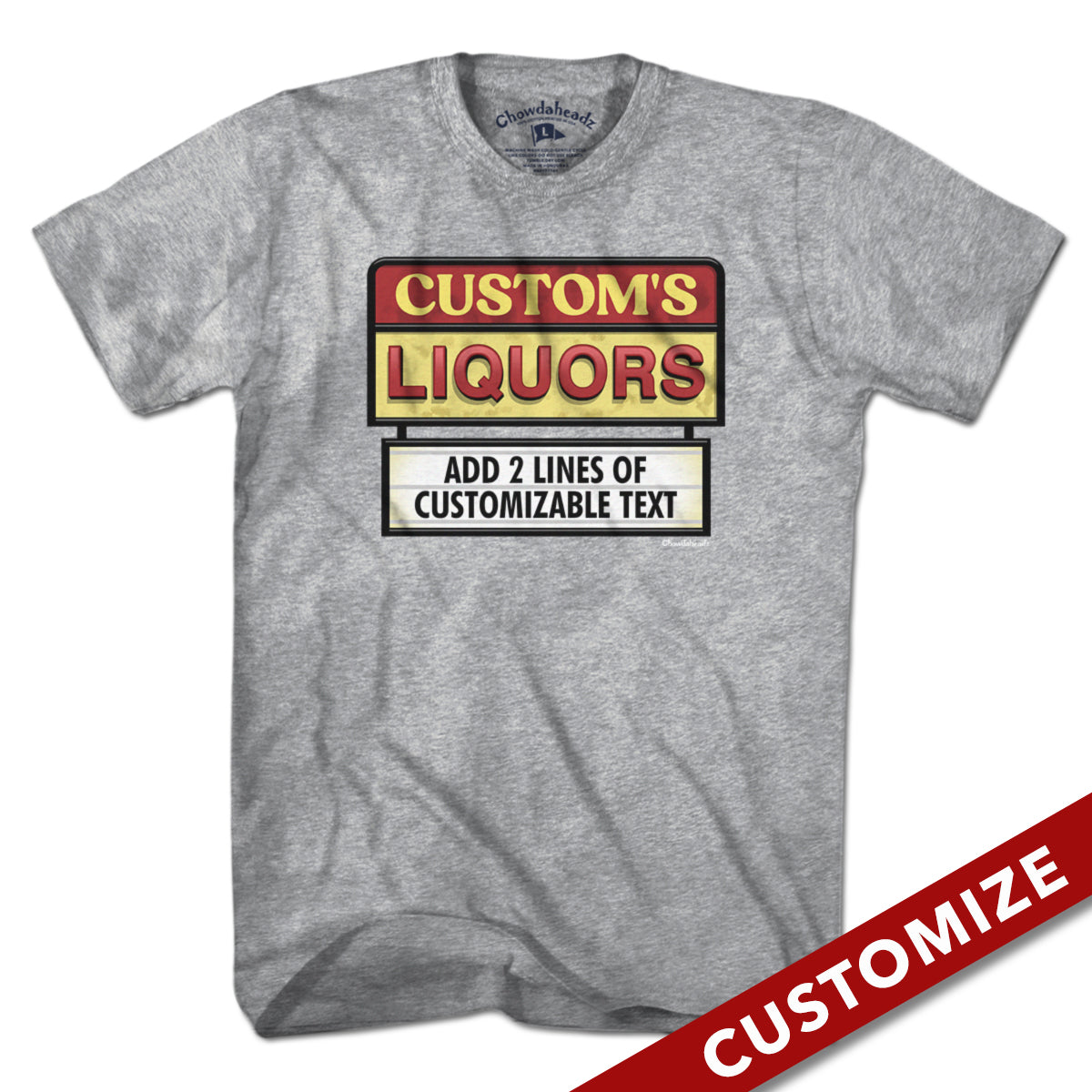 Custom Name's Liquors Sign T-Shirt - Chowdaheadz