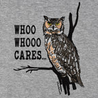 Who Whoo Cares... T-Shirt