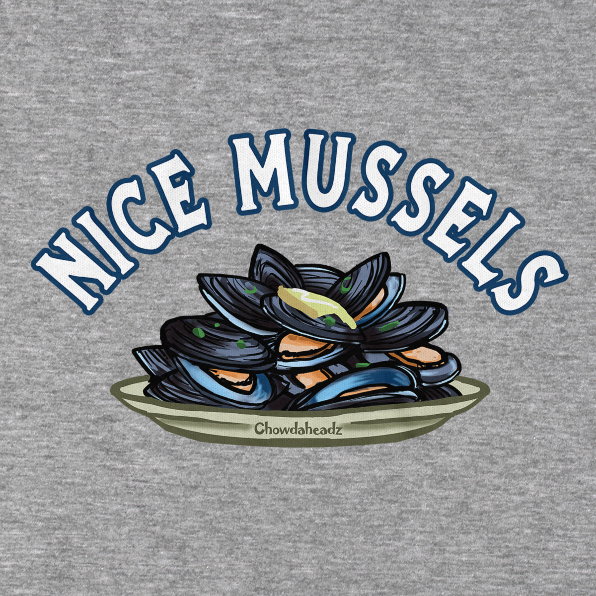 Nice Mussels T-Shirt - Chowdaheadz