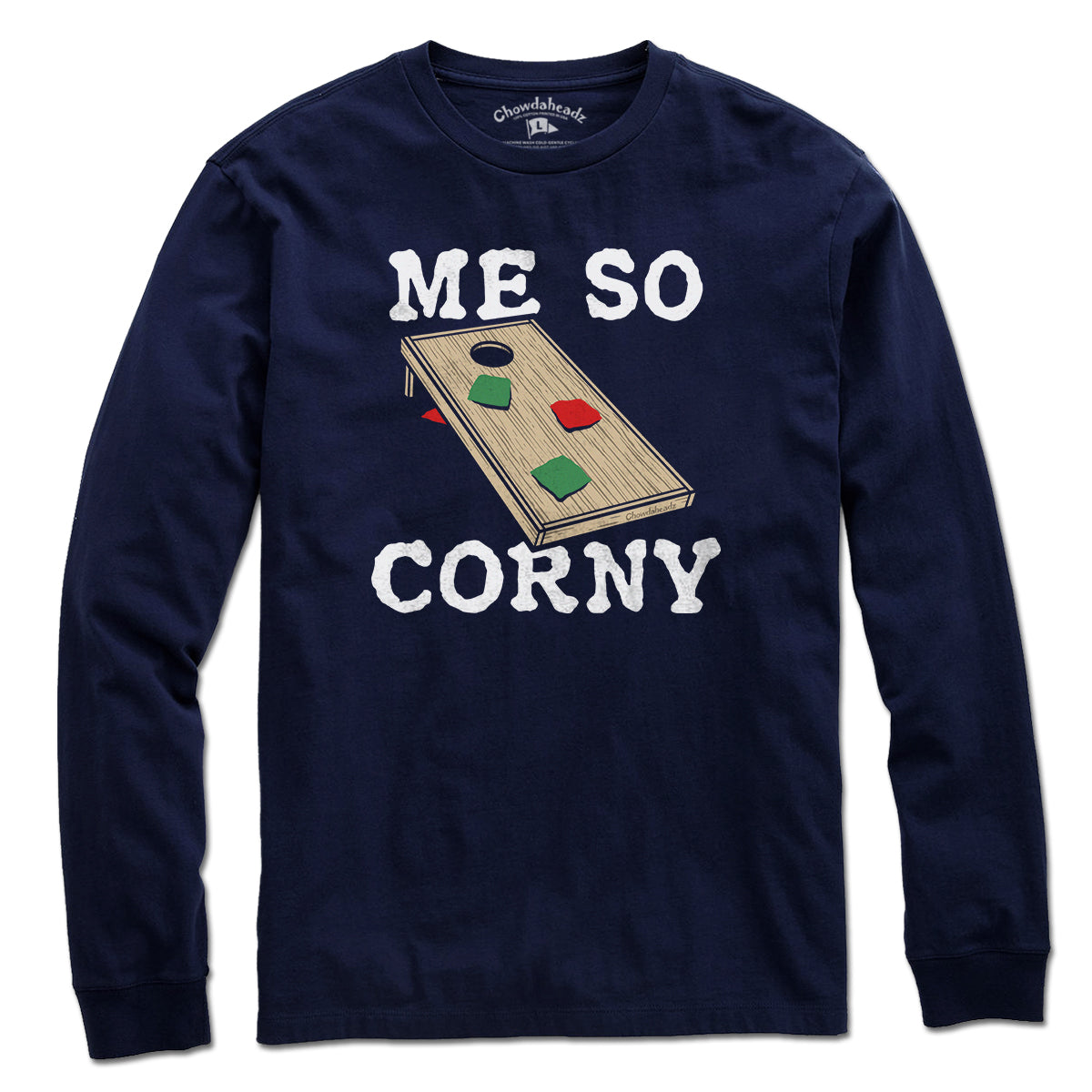 Me So Corny Cornhole T-Shirt - Chowdaheadz