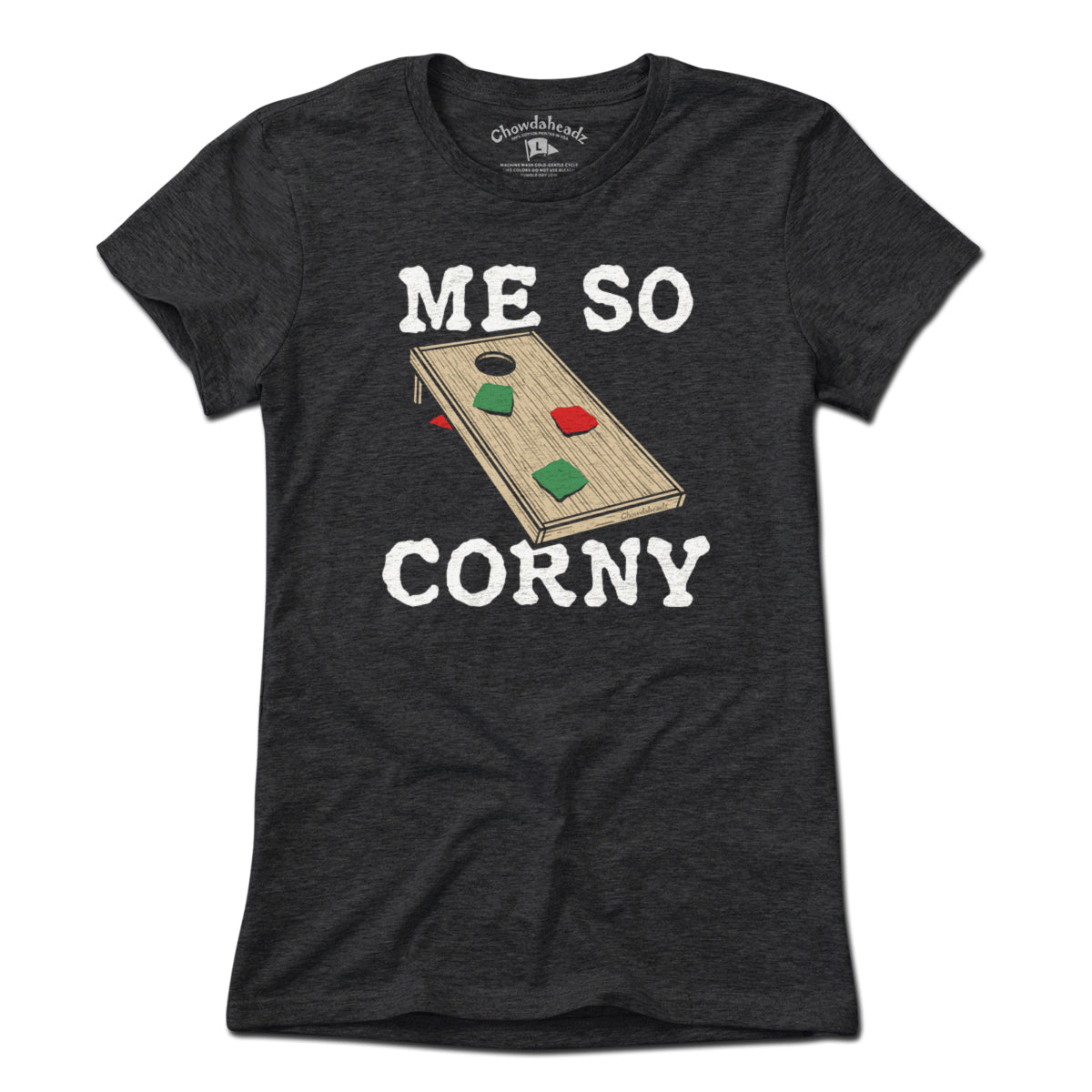 Me So Corny Cornhole T-Shirt - Chowdaheadz