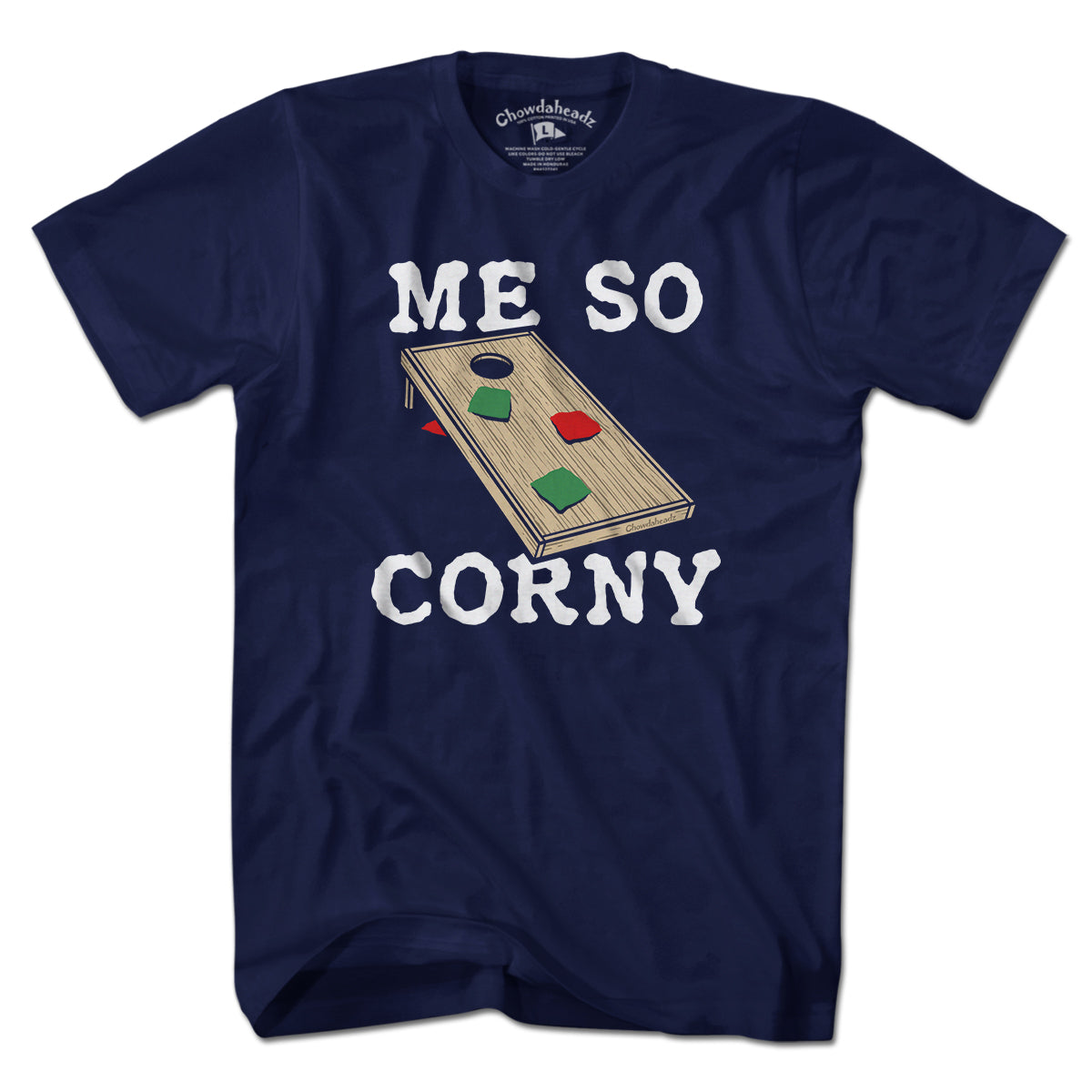 Me So Corny Cornhole T-Shirt - Chowdaheadz