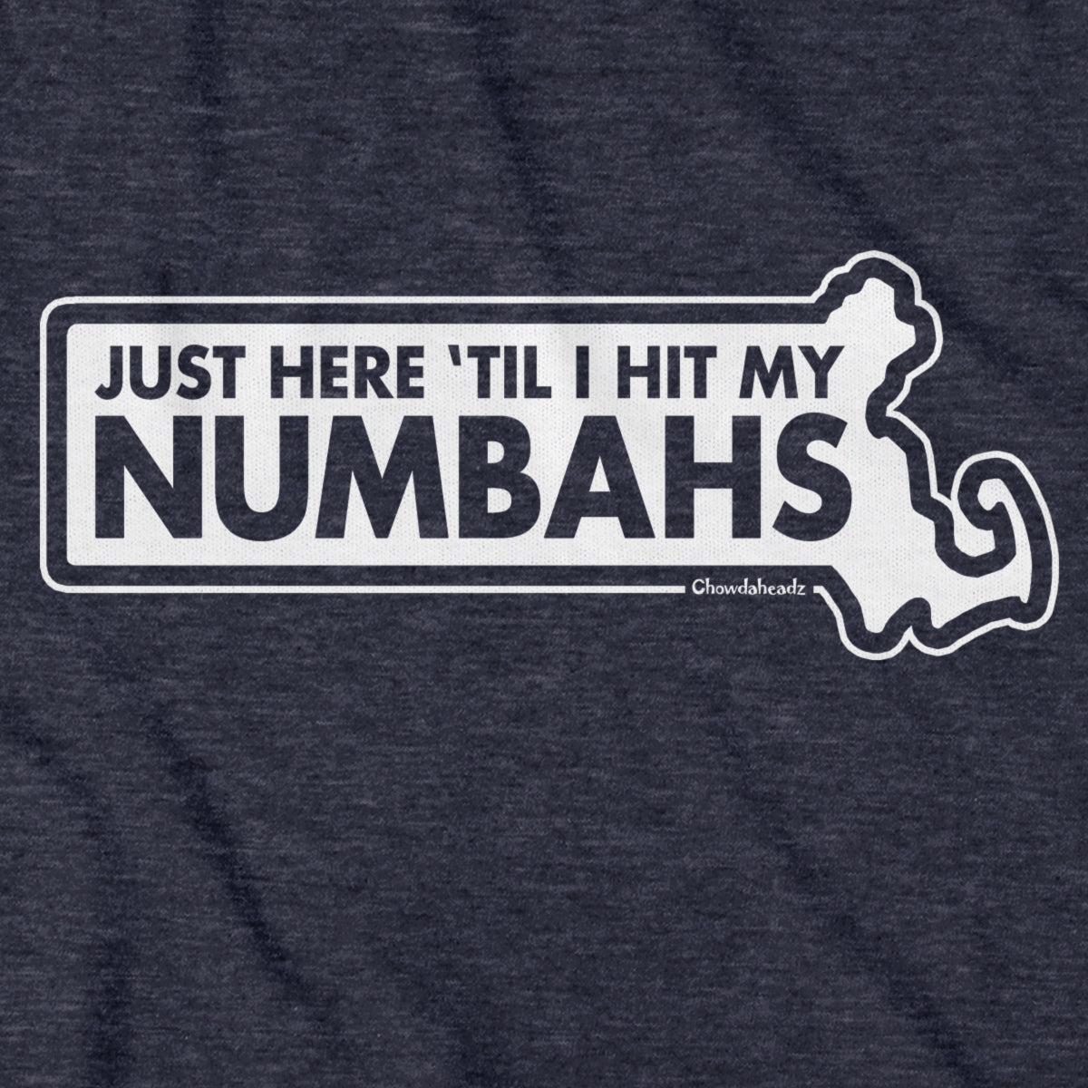 Just Here 'Til I Hit My Numbahs Hoodie - Chowdaheadz