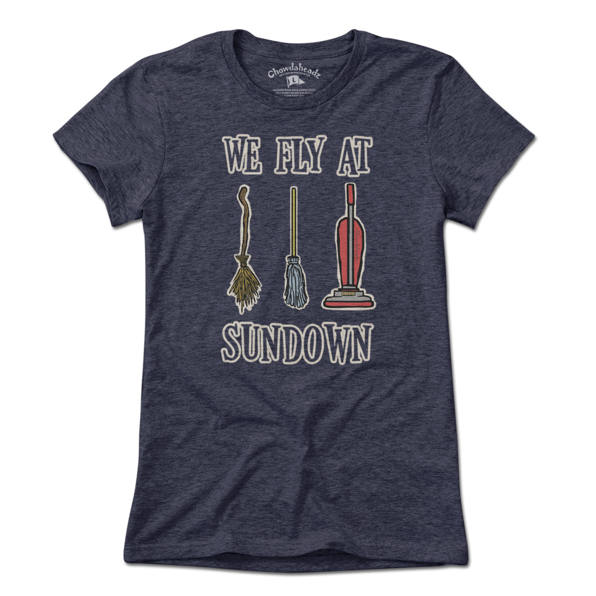 We Fly At Sundown T-Shirt - Chowdaheadz