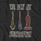 We Fly At Sundown T-Shirt