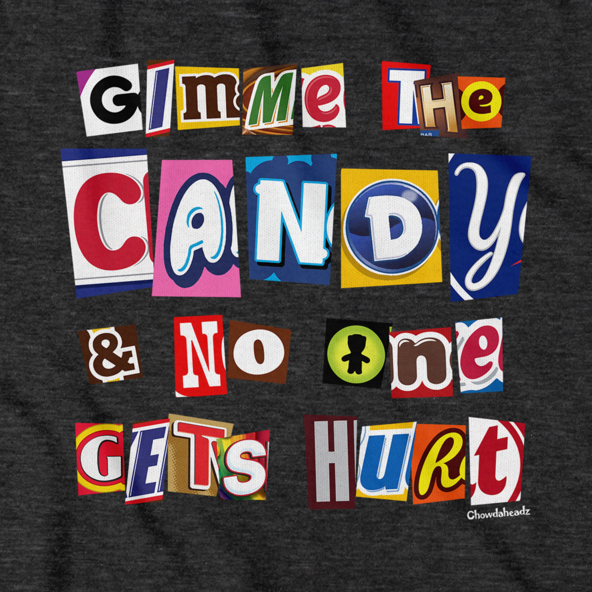 Gimme The Candy Ransom Note Youth T-Shirt - Chowdaheadz