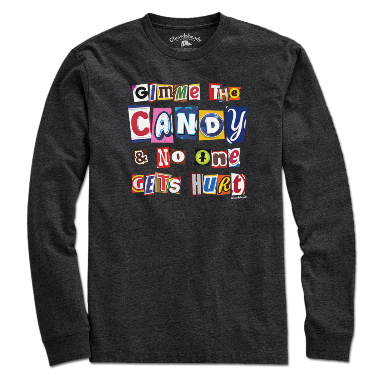 Gimme The Candy Ransom Note T-Shirt - Chowdaheadz