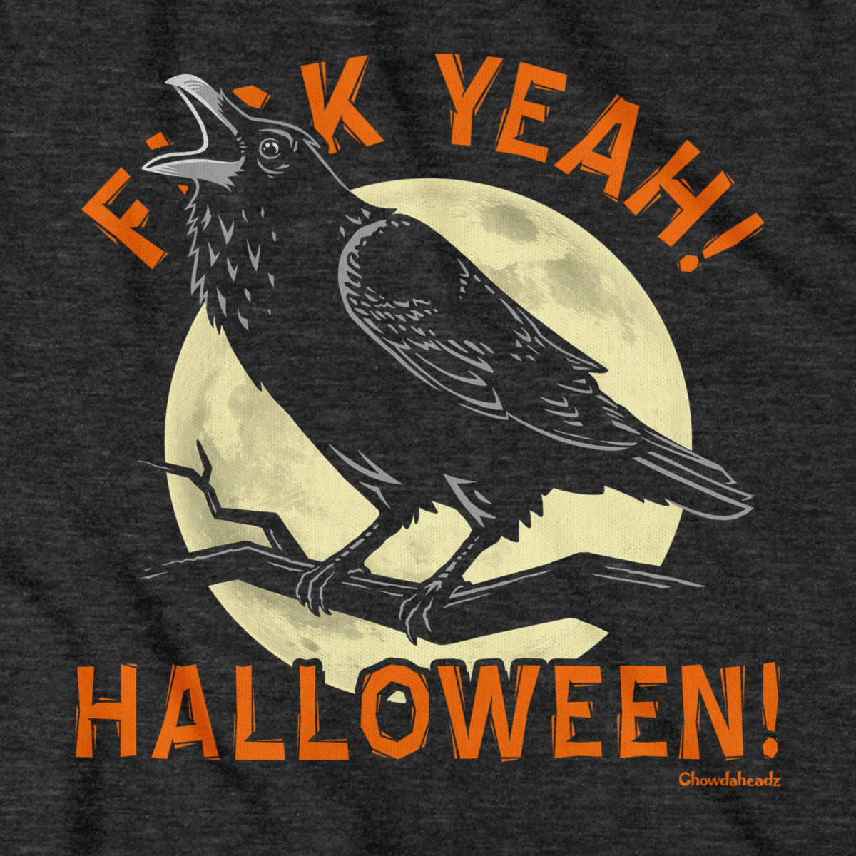 F Yeah! Halloween! Raven T-Shirt - Chowdaheadz