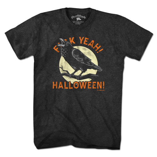 F Yeah! Halloween! Raven T-Shirt - Chowdaheadz