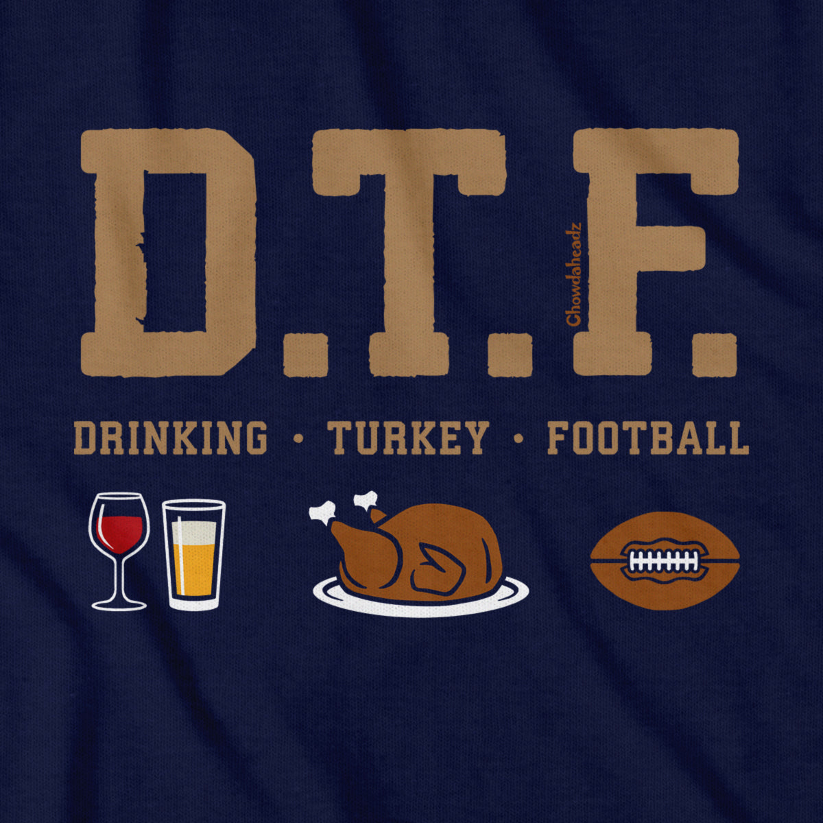 DTF Thanksgiving T-Shirt - Chowdaheadz