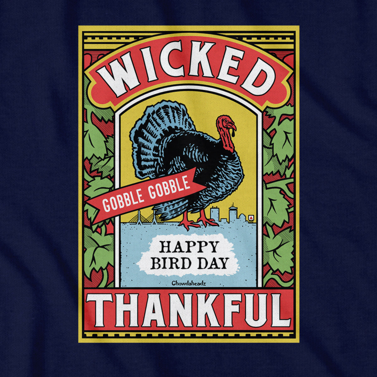 Wicked Thankful Turkey Label T-Shirt - Chowdaheadz