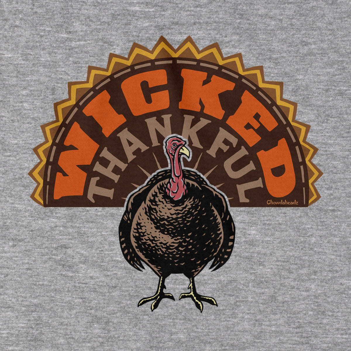 Wicked Thankful Turkey Tail T-Shirt - Chowdaheadz