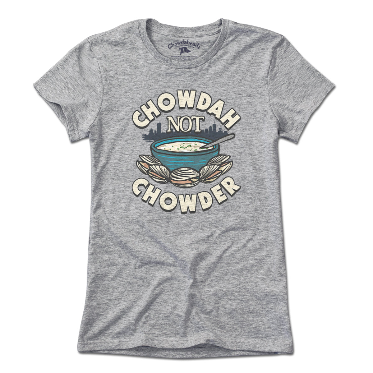 Chowdah Not Chowder T-Shirt - Chowdaheadz
