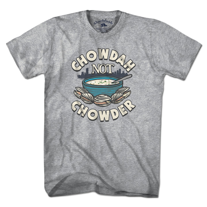 Chowdah Not Chowder T-Shirt - Chowdaheadz