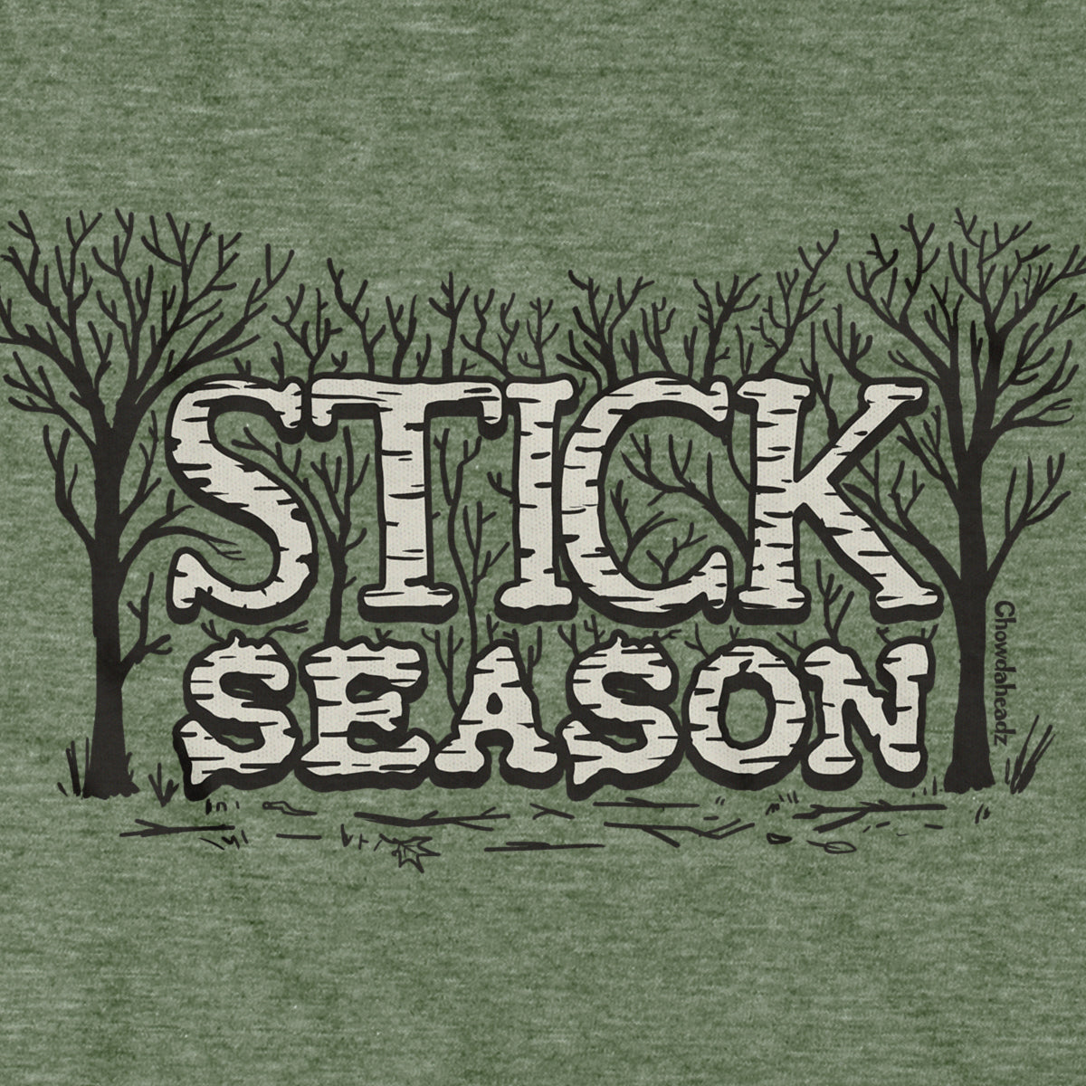 Stick Season T-Shirt - Chowdaheadz
