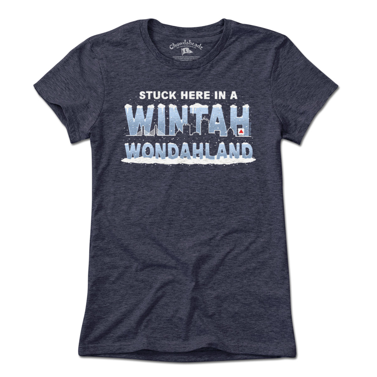 Stuck Here In A Wintah Wondahland T-Shirt - Chowdaheadz