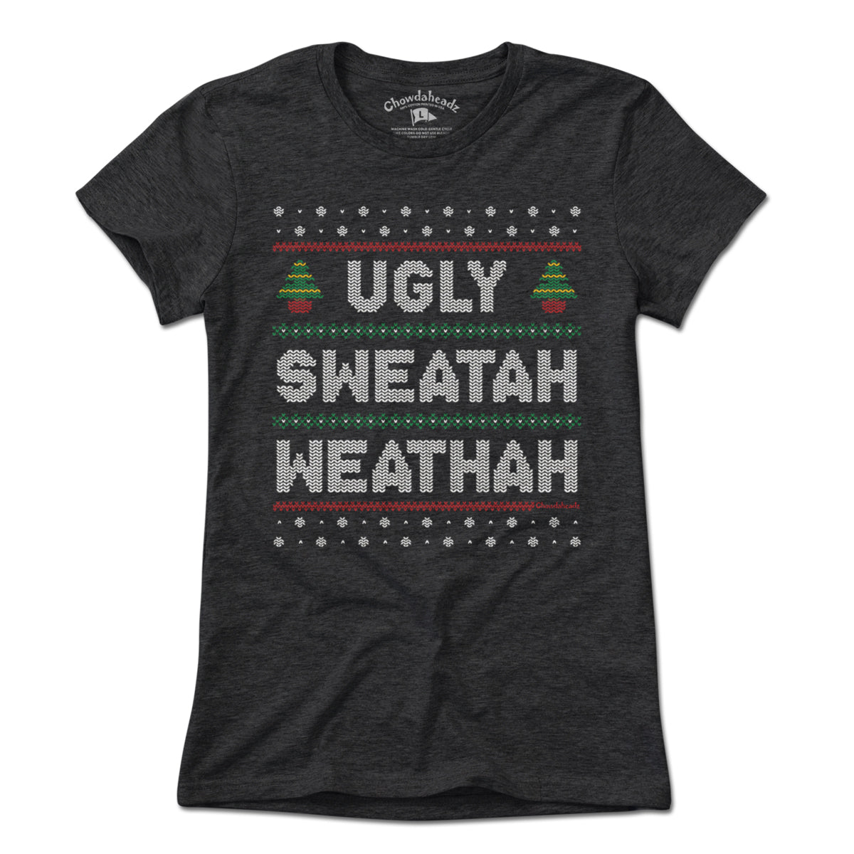 Ugly Sweatah Weathah T-Shirt - Chowdaheadz