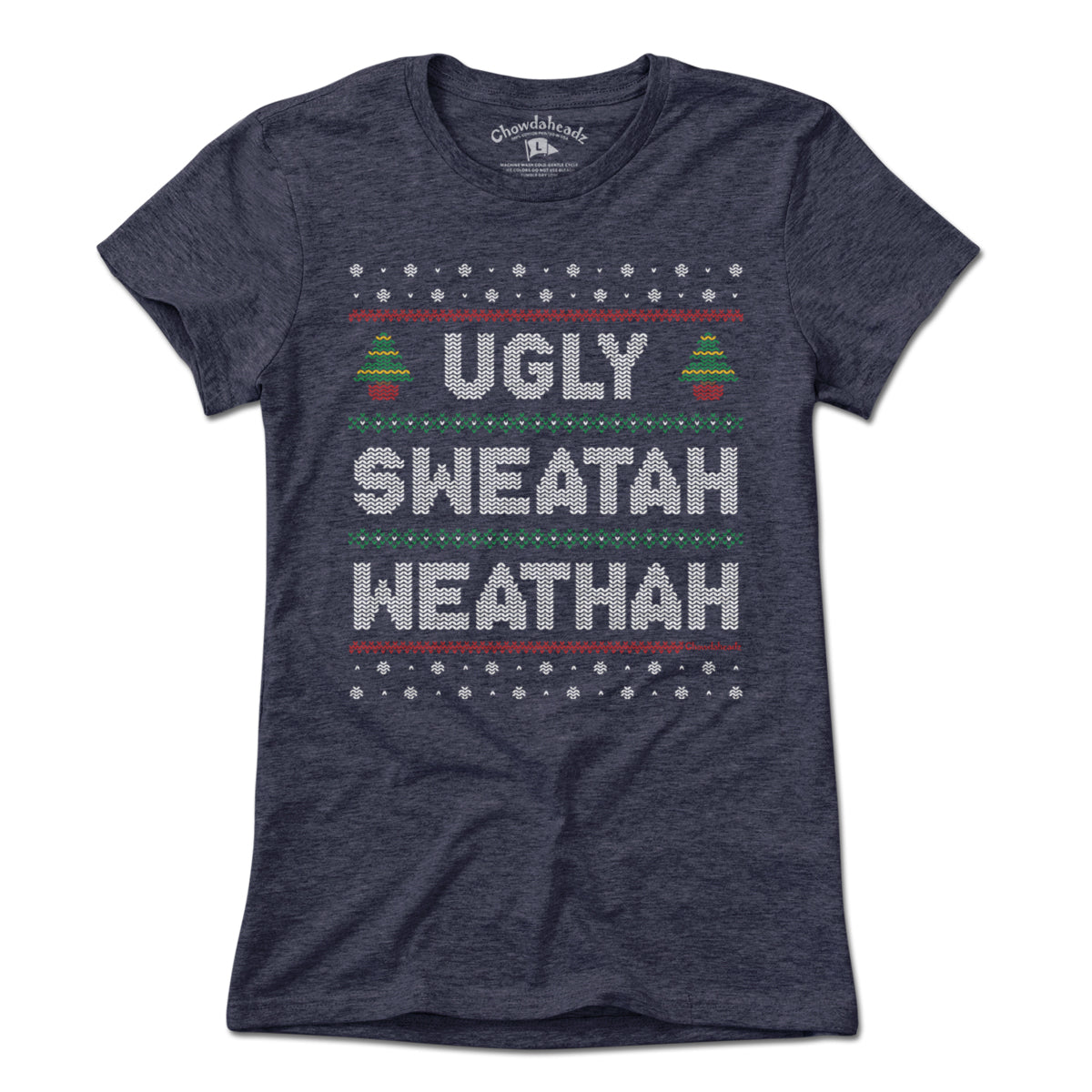 Ugly Sweatah Weathah T-Shirt - Chowdaheadz