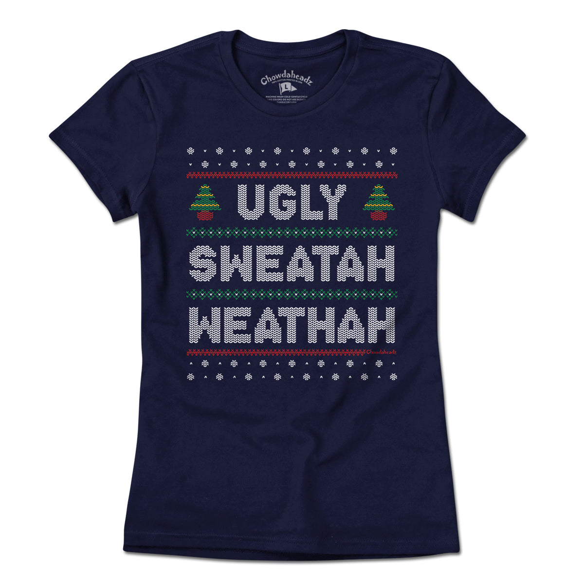 Ugly Sweatah Weathah T-Shirt - Chowdaheadz