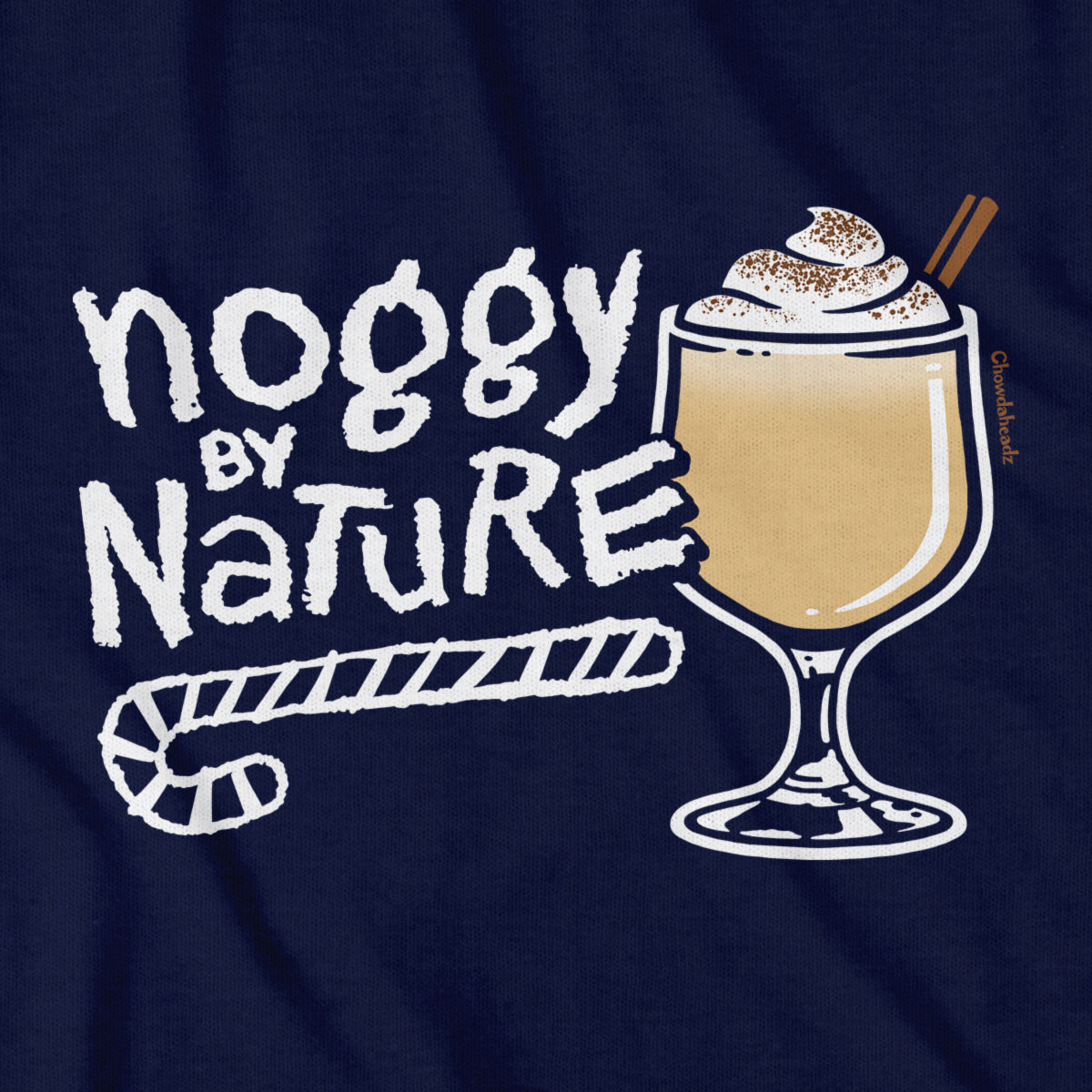Noggy By Nature T-Shirt - Chowdaheadz