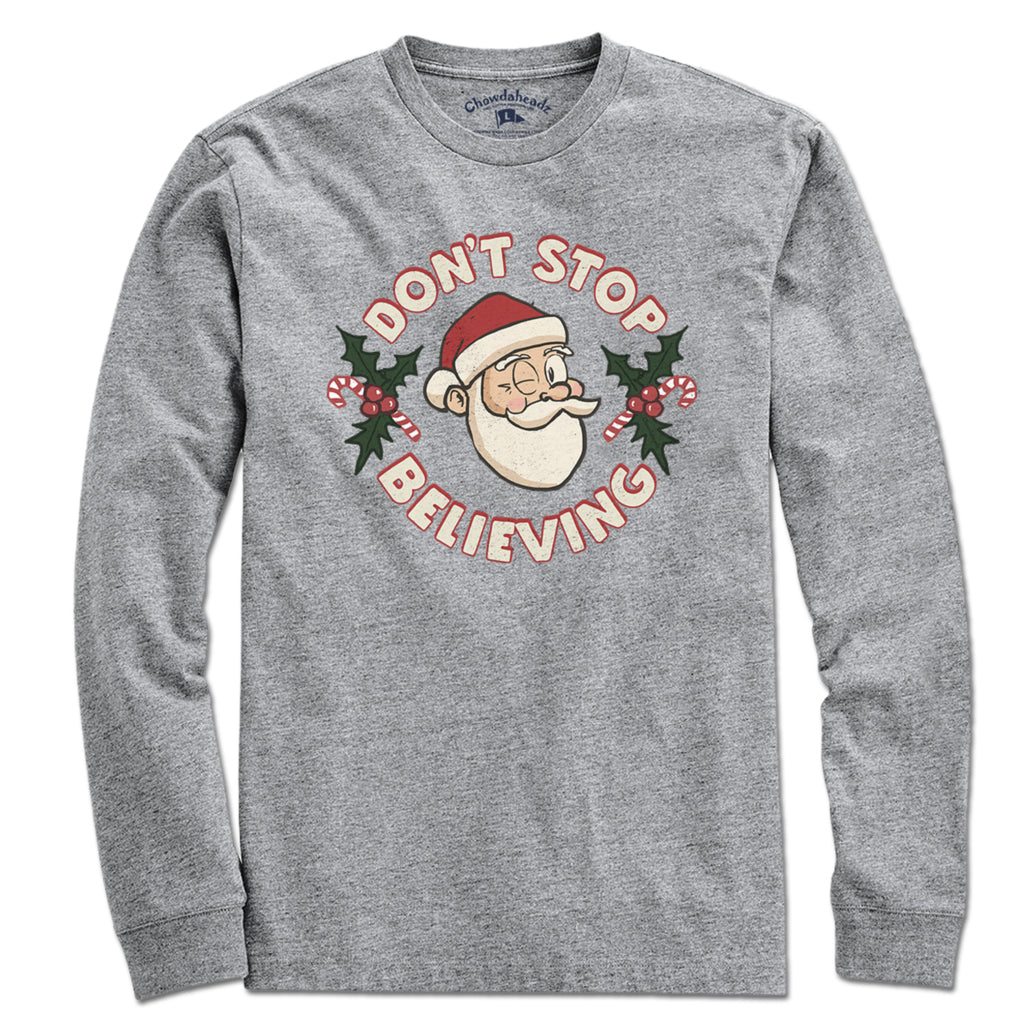 Don't Stop Believing T-Shirt - Chowdaheadz