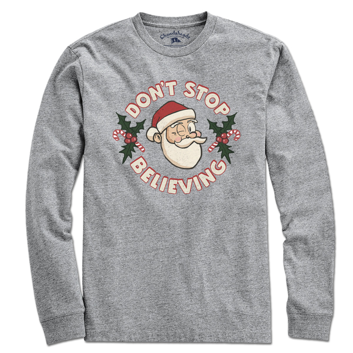 Don't Stop Believing T-Shirt - Chowdaheadz