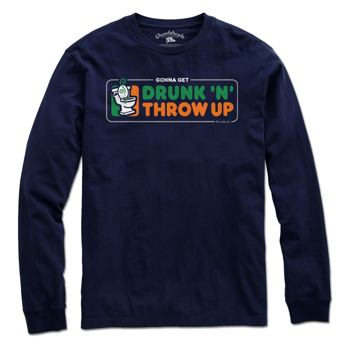 Drunk 'N' Throw Up St. Paddy's Day T-Shirt - Chowdaheadz