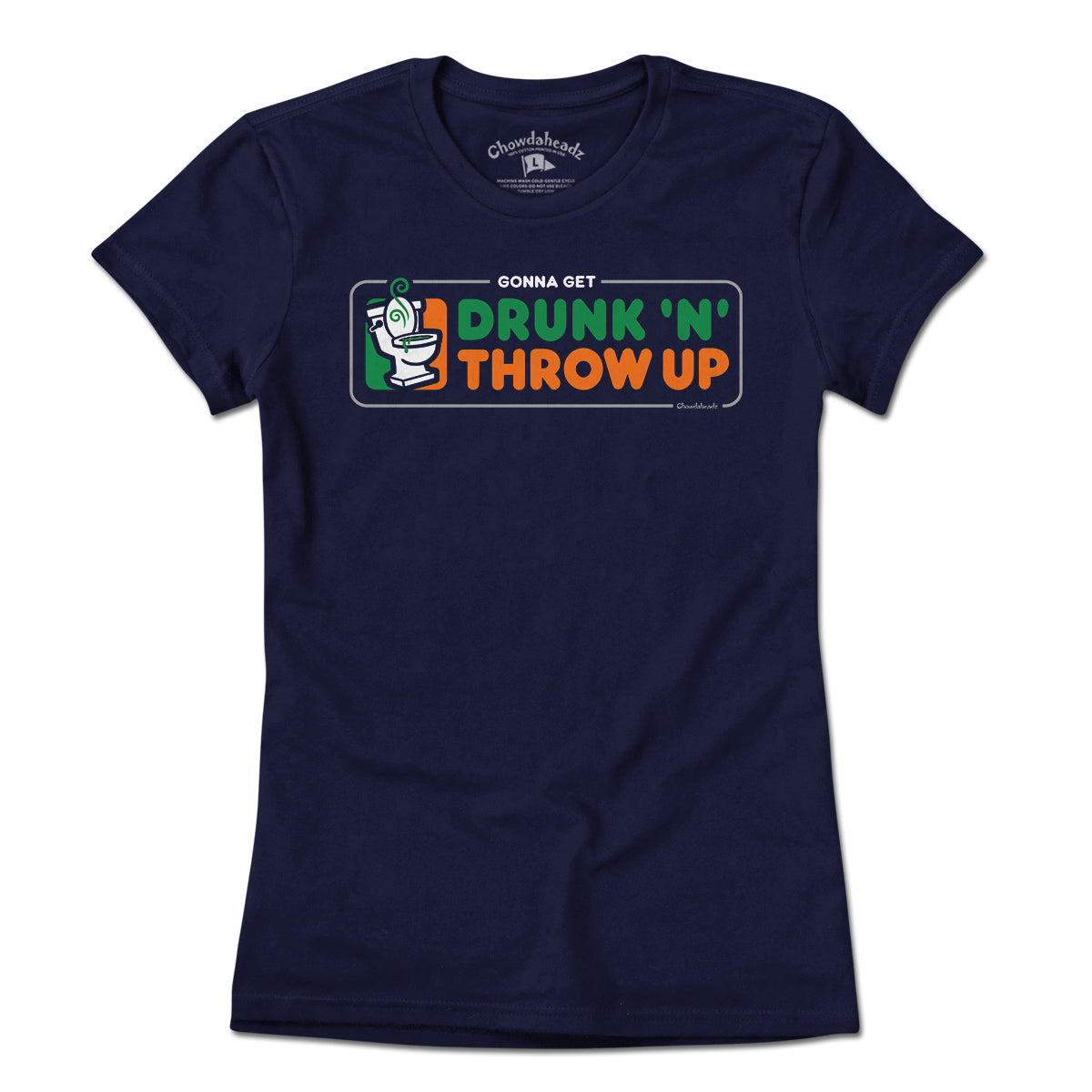 Drunk 'N' Throw Up St. Paddy's Day T-Shirt - Chowdaheadz