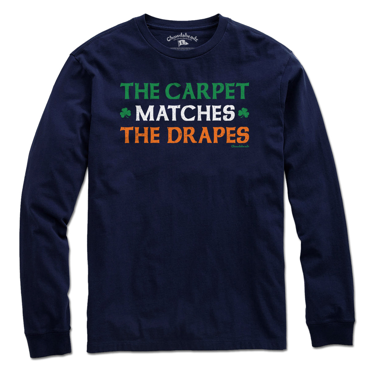 The Carpet Matches The Drapes Irish T-Shirt