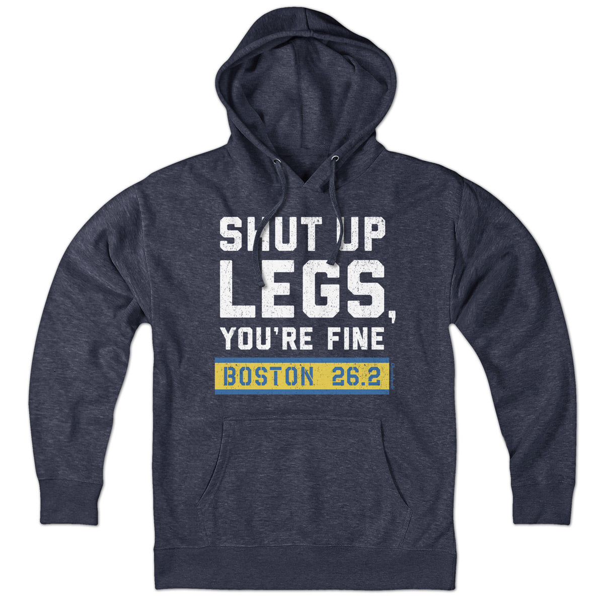 Shut Up Legs You're Fine Marathon Hoodie - Chowdaheadz