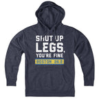 Shut Up Legs You're Fine Marathon Hoodie - Chowdaheadz