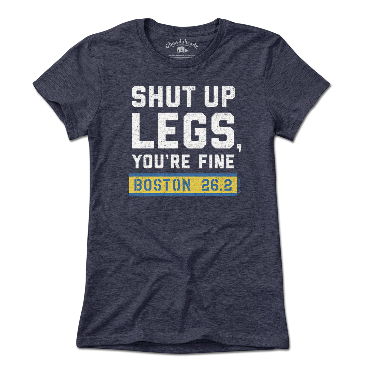 Shut Up Legs You're Fine Marathon T-Shirt - Chowdaheadz