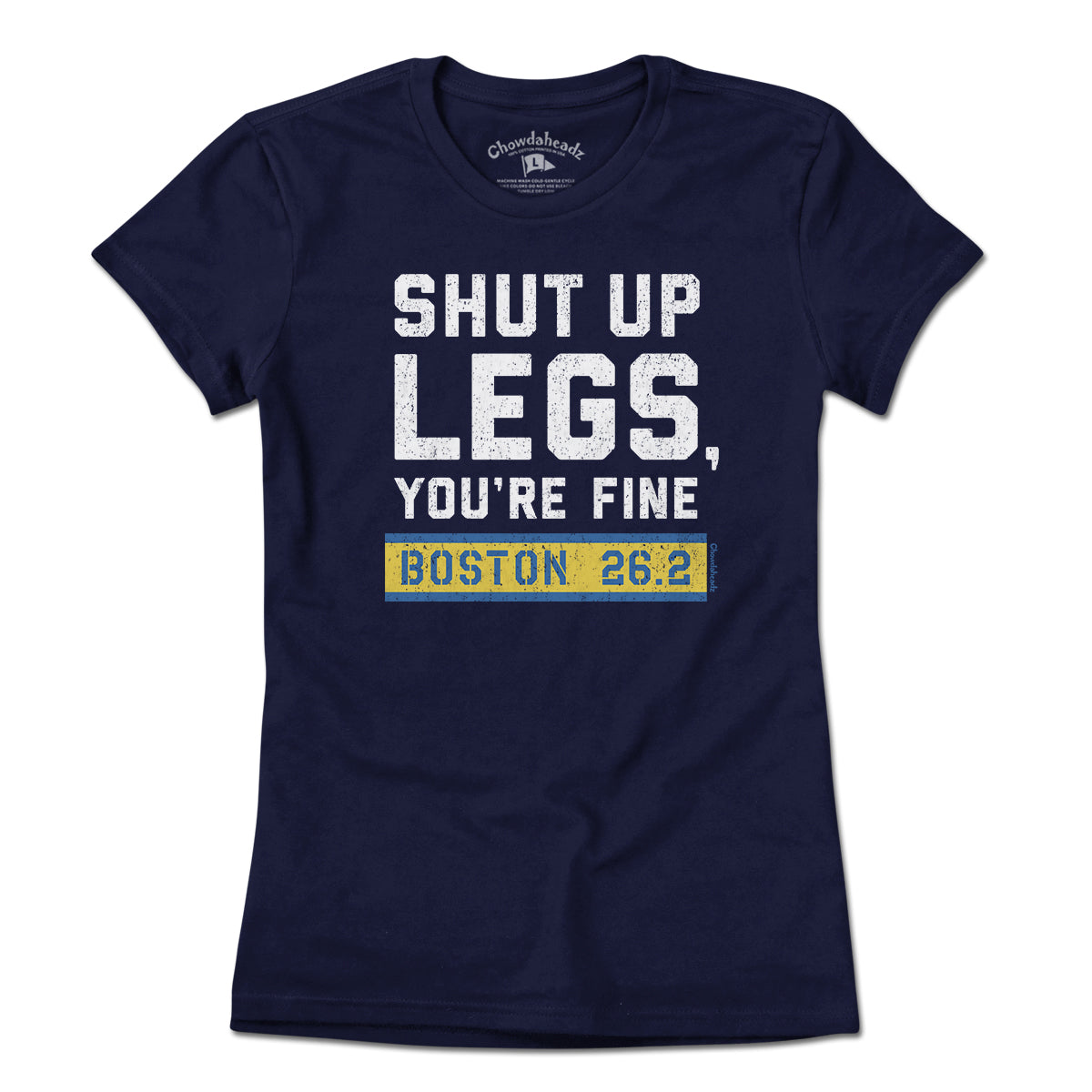 Shut Up Legs You're Fine Marathon T-Shirt - Chowdaheadz
