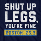 Shut Up Legs You're Fine Marathon T-Shirt - Chowdaheadz