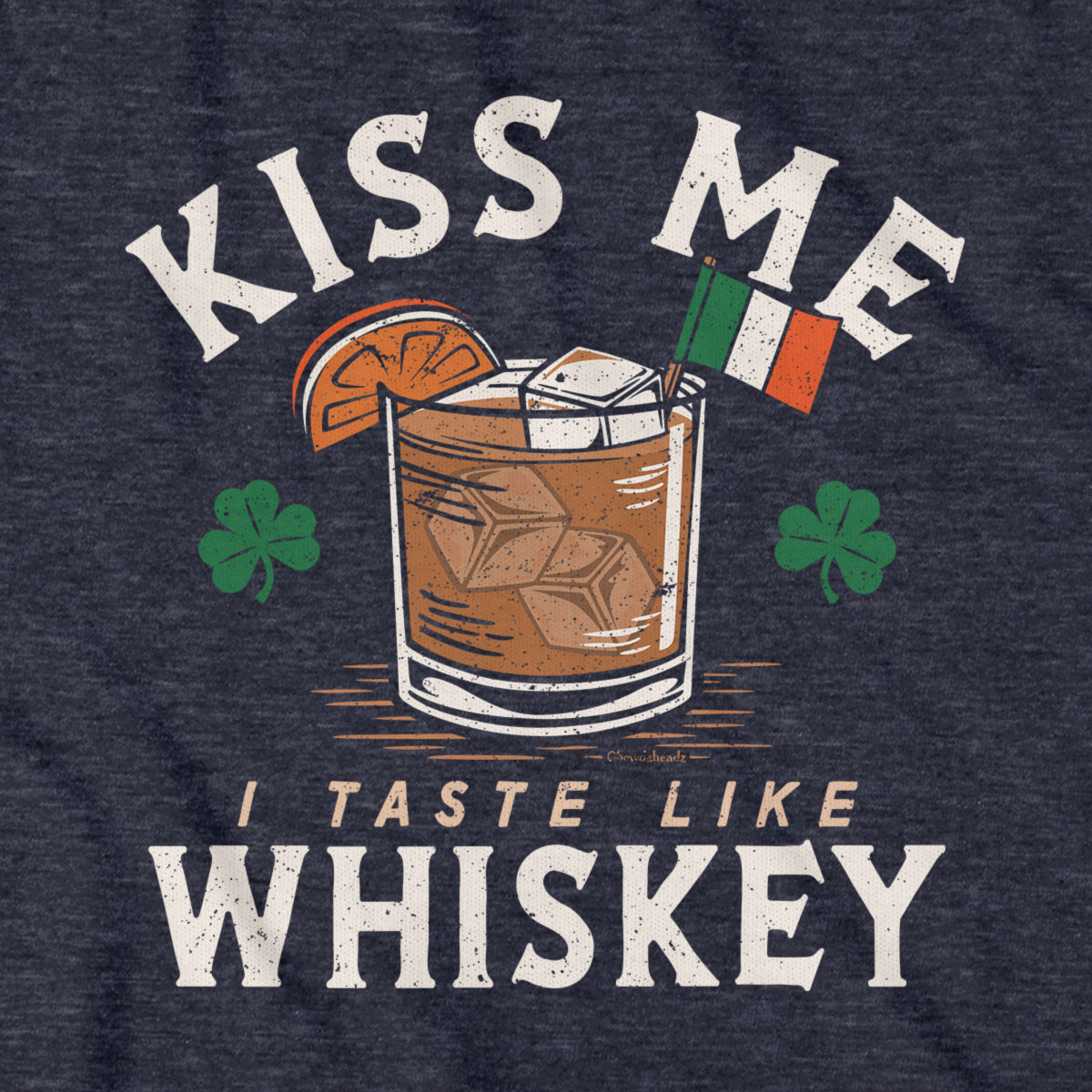 Kiss Me I Taste Like Whiskey T-Shirt - Chowdaheadz