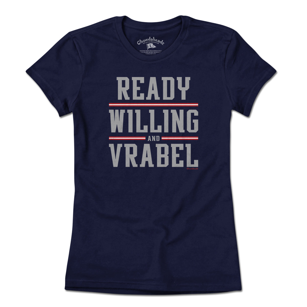 Ready Willing And Vrabel T-Shirt – Chowdaheadz