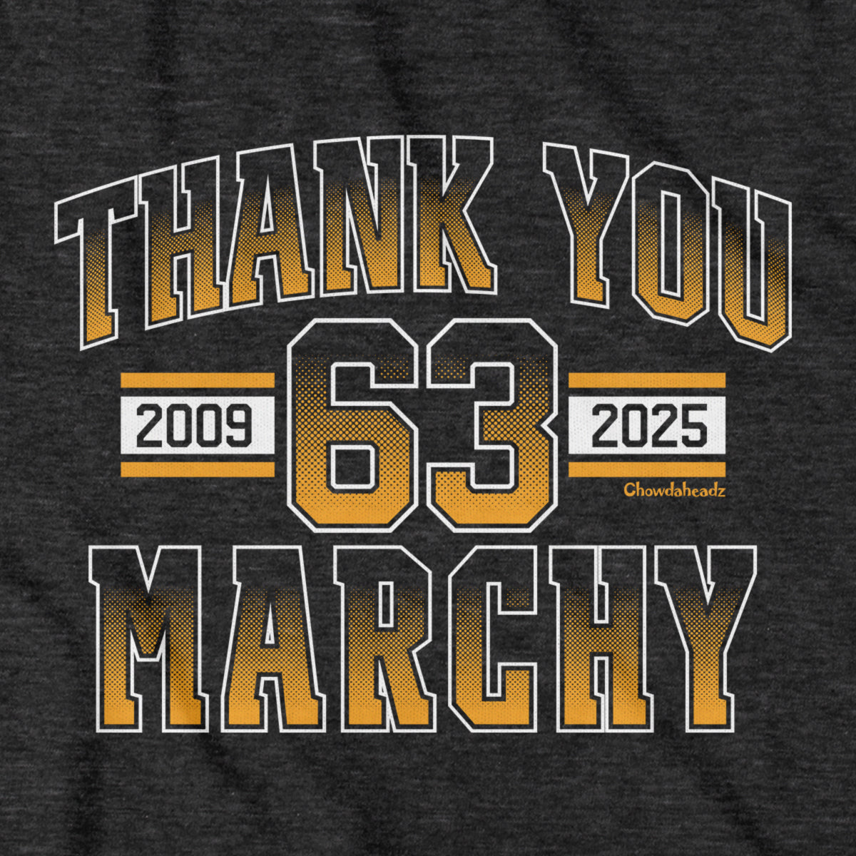 Thank You Marchy T-Shirt - Chowdaheadz