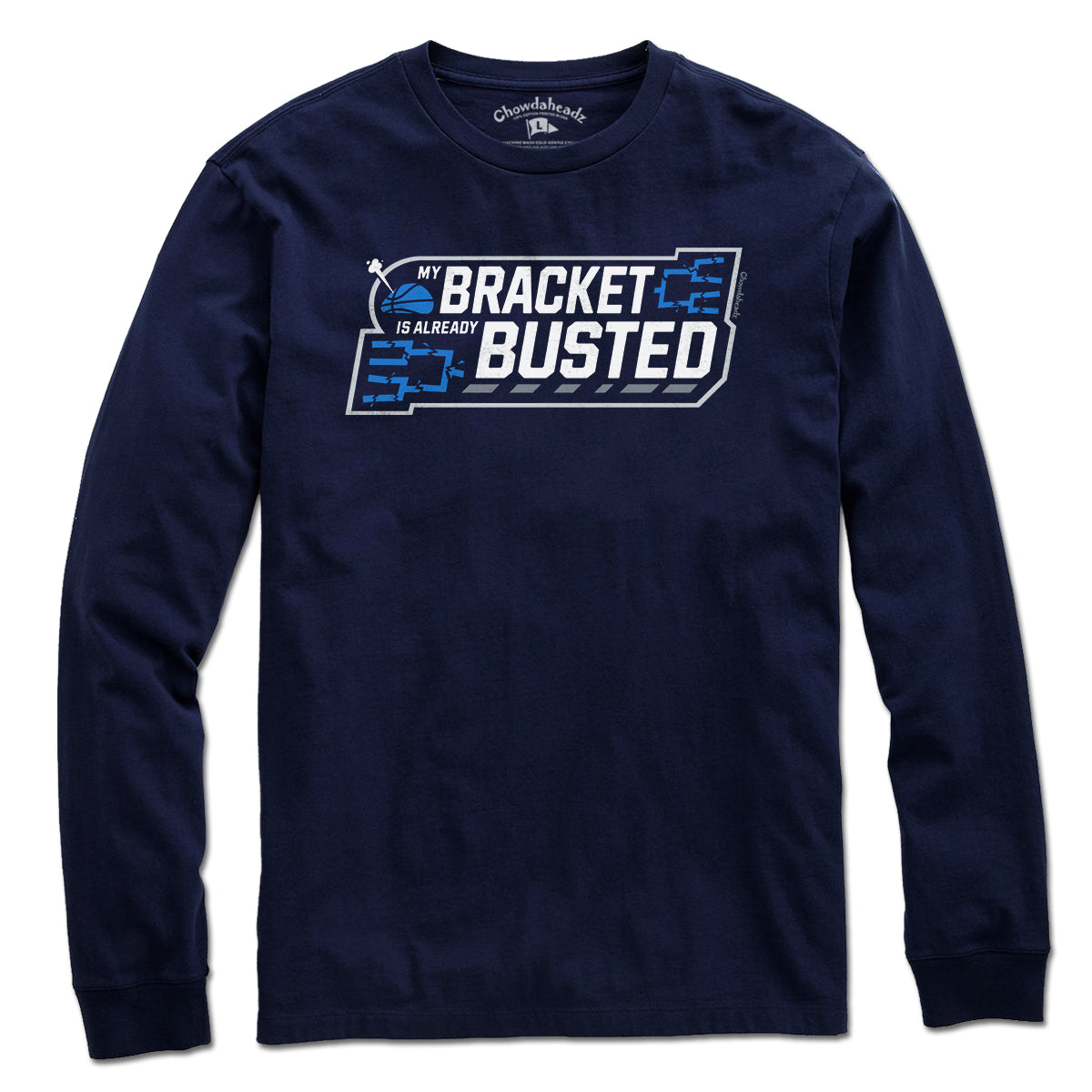 My Bracket Is Already Busted Basketball T-Shirt - Chowdaheadz