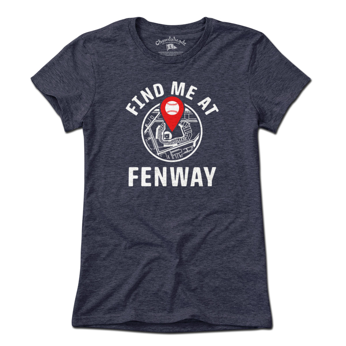 Find Me At Fenway T-Shirt - Chowdaheadz