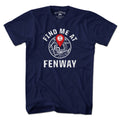 Find Me At Fenway T-Shirt - Chowdaheadz
