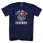 Find Me At Fenway T-Shirt