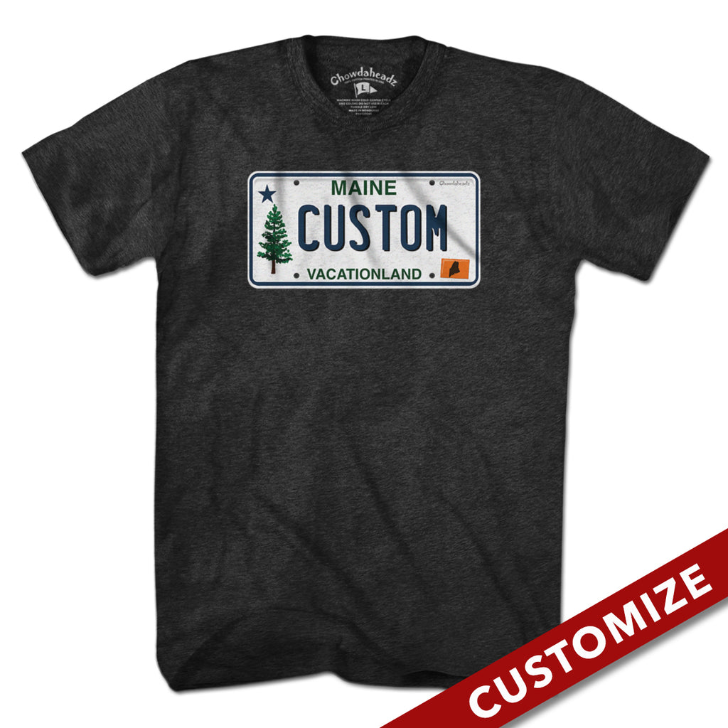 Custom Maine License Plate T-Shirt - Chowdaheadz