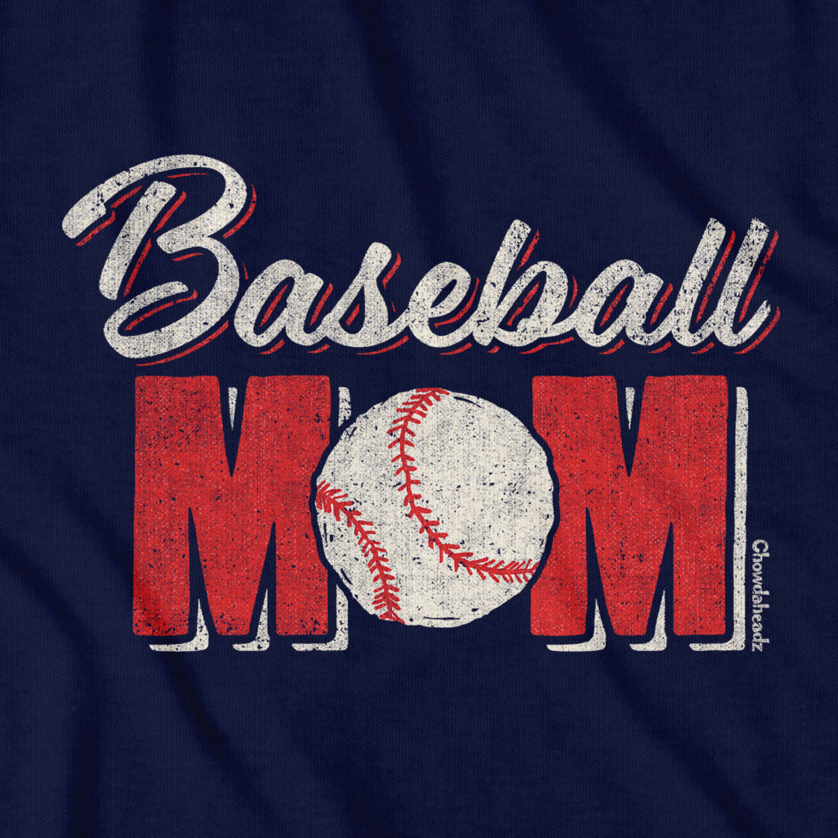 Baseball Mom T-Shirt - Chowdaheadz