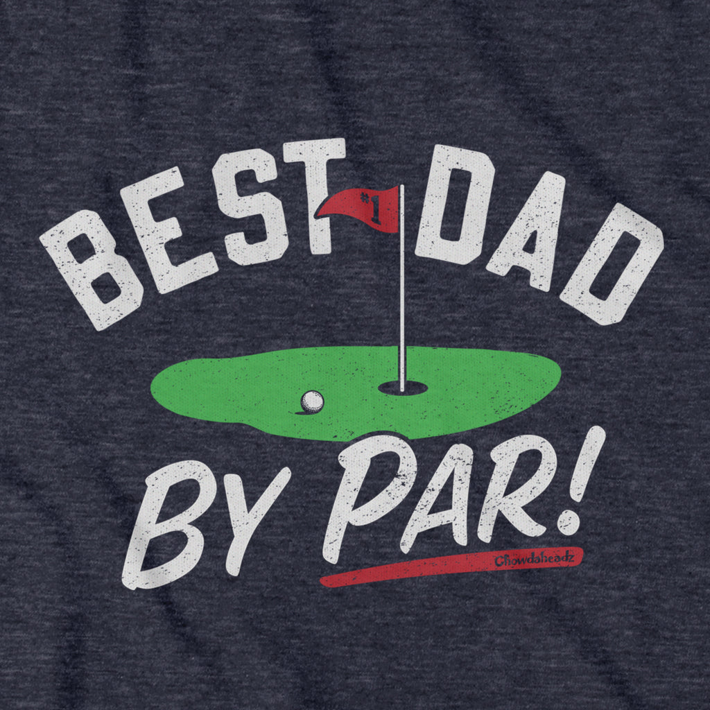 Best Dad By Par Hoodie - Chowdaheadz