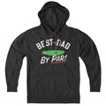 Best Dad By Par Hoodie - Chowdaheadz
